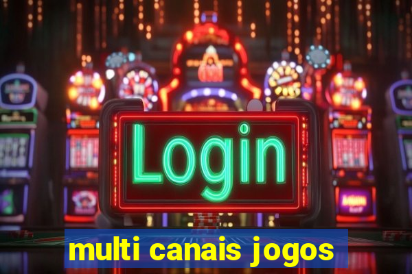 multi canais jogos